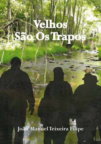 Velhos S�o Os Trapos