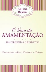 O Guia da Amamenta��o 