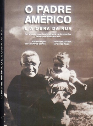 O Padre Am�rico e a Obra da Rua