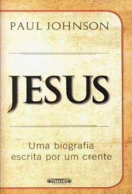 Jesus Uma Biografia Escrita por um Crente