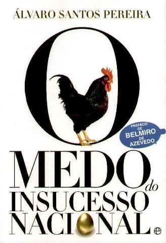 O Medo do Insucesso Nacional