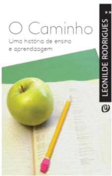 O Caminho - Uma hist�ria de ensino e aprendizagem 