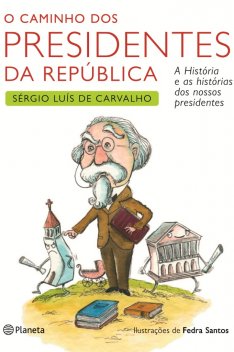 O Caminho dos Presidentes da Rep�blica