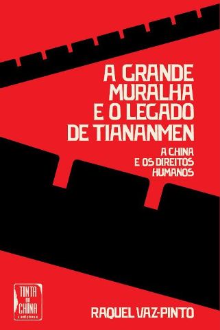 A Grande Muralha e o Legado de Tiananmen