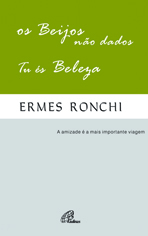 Os Beijos n�o dados / Tu �s Beleza