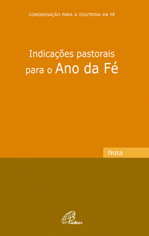 Indica��es Pastorais para o ano da F�