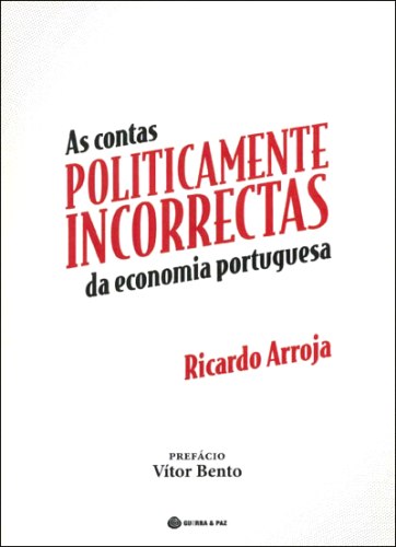 As contas politicamente incorrectas da economia portuguesa