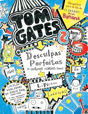Tom Gates: Desculpas Perfeitas (e Outras Coisas Fixes)