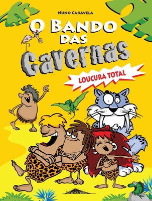 O Bando das Cavernas 3: Loucura Total