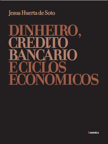 Dinheiro, Crdito Bancrio e Ciclos Econmicos