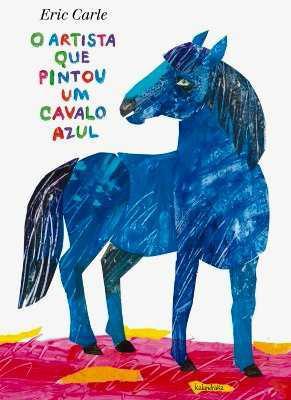 O Artista que Pintou um Cavalo Azul  