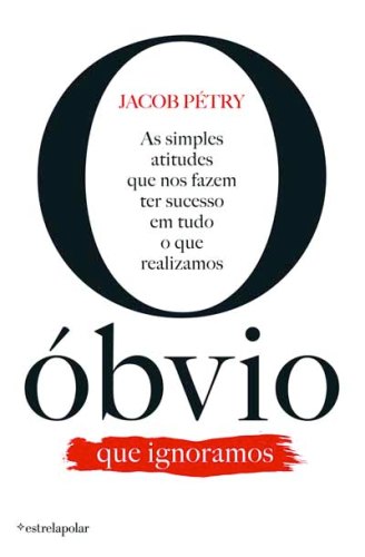 O �bvio que ignoramos