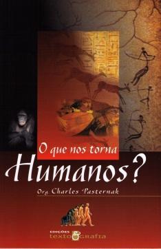 O Que Nos Torna Humanos?