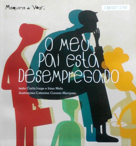 O meu pai est� desempregado